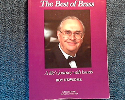 Stock image for The Best of Brass: A Life's Journey with Bands for sale by AwesomeBooks