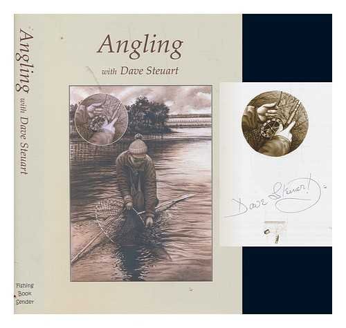 Imagen de archivo de ANGLING: WITH DAVE STEUART. a la venta por Coch-y-Bonddu Books Ltd