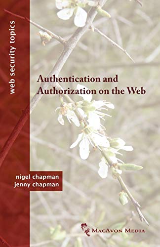 Authentication and Authorization on the Web (9780956737052) by Chapman, Nigel; Chapman, Jenny