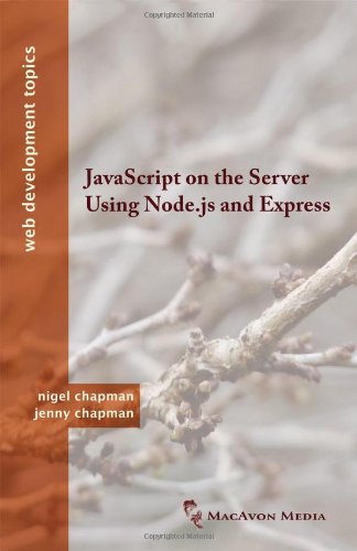 JavaScript on the Server Using Node.Js and Express (9780956737083) by Chapman, Nigel; Chapman, Jenny