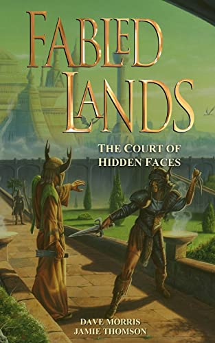 Fabled Lands: The Court of Hidden Faces (9780956737243) by Thomson, Jamie; Morris, Dave