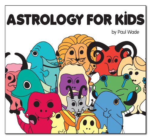 Astrology for Kids (9780956738905) by Paul Wade