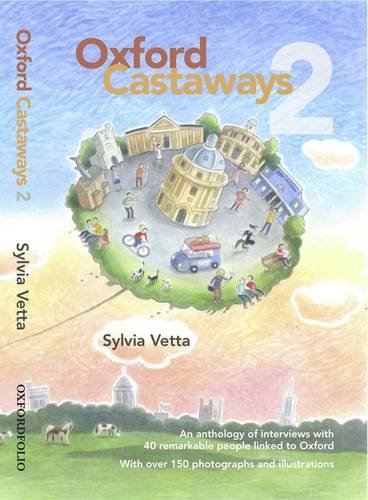 Beispielbild fr Oxford Castaways 2: An Anthology of Interviews with 40 Remarkable People Linked to Oxford zum Verkauf von AwesomeBooks