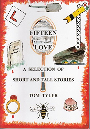 Imagen de archivo de Fifteen Love: A Selection of Short and Tall Stories a la venta por AwesomeBooks