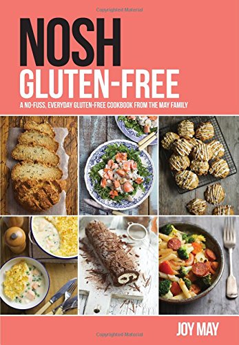 Stock image for Nosh Gluten-Free: A No-Fuss, Everyday Gluten-Free Cookbook from the May Family for sale by Goldstone Books