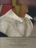 Imagen de archivo de Painting the Persian Book of Kings: Ancient Text and Modern Images a la venta por AwesomeBooks