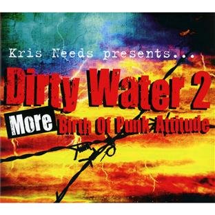 9780956749710: More Birth of Punk Attitude (No. 2) (Kris Needs Presents Dirty Water)