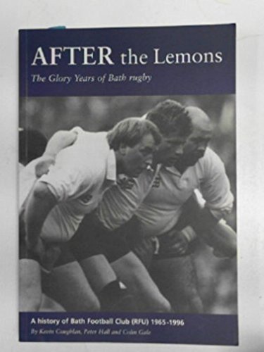 Beispielbild fr After the Lemons: The Glory Years of Bath Rugby zum Verkauf von Reuseabook