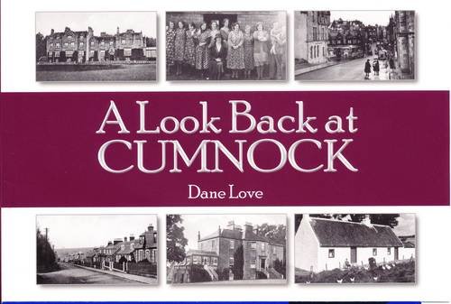 Stock image for A Look Back at Cumnock for sale by WorldofBooks