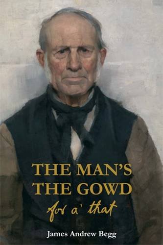 Imagen de archivo de The Man's the Gowd for A' That a la venta por WorldofBooks