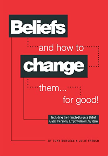 Stock image for Beliefs and How to Change Them. for Good! for sale by WorldofBooks
