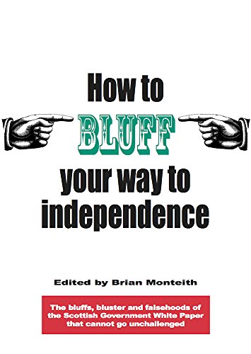 Beispielbild fr How to Bluff Your Way to Independence zum Verkauf von AwesomeBooks