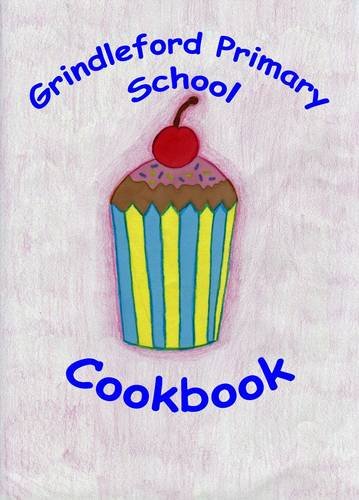 Stock image for Grindleford Primary School Cookbook for sale by AwesomeBooks