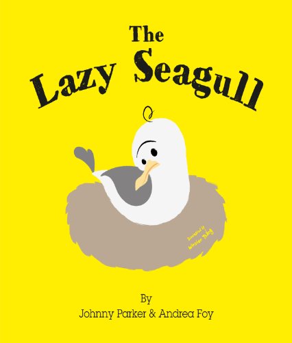 The Lazy Seagull (9780956770462) by Parker, Johnny