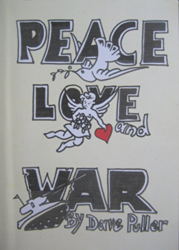 Stock image for Peace, Love and War for sale by Bahamut Media