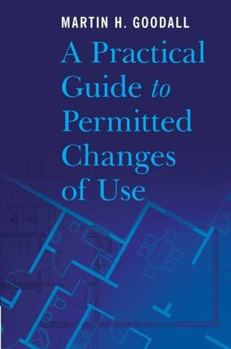 Stock image for A Practical Guide to Permitted Changes of Use for sale by WorldofBooks