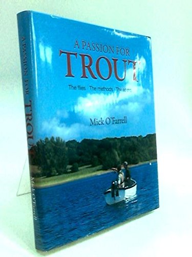Imagen de archivo de A Passion for Trout: The Flies and the Methods a la venta por WorldofBooks