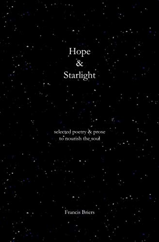 Stock image for Hope & Starlight: Selected Poetry and Prose for Nourishing the Soul for sale by Lucky's Textbooks
