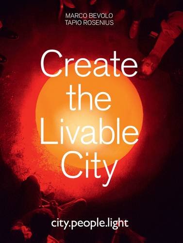 9780956787767: Create the Livable City: city.People.Light