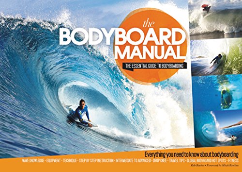 Imagen de archivo de The Bodyboard Manual: The Essential Guide to Bodyboarding a la venta por WorldofBooks