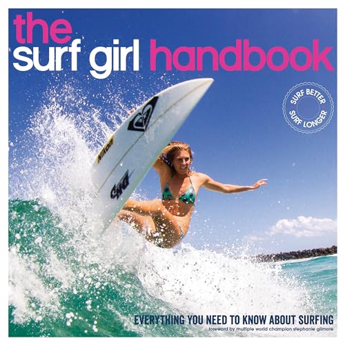 Beispielbild fr The Surf Girl Handbook: Everything you need to know about surfing zum Verkauf von WorldofBooks
