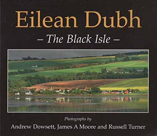 Stock image for Eilean Dubh: The Black Isle for sale by AwesomeBooks