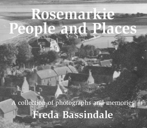 Stock image for Rosemarkie People and Places for sale by WorldofBooks