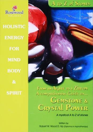 Beispielbild fr From an Agate to a Zircon a Comprehensive Guide to Gemstone & Crystal Power: A Mystical A to Z of Stones: 11 (Power for Life) zum Verkauf von AwesomeBooks