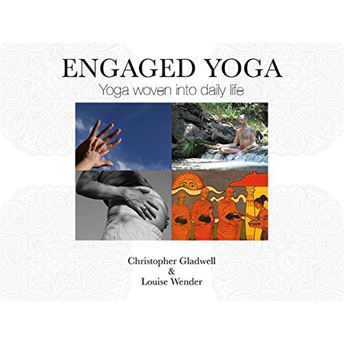 Beispielbild fr Engaged Yoga: Yoga Woven into Daily Life zum Verkauf von WorldofBooks