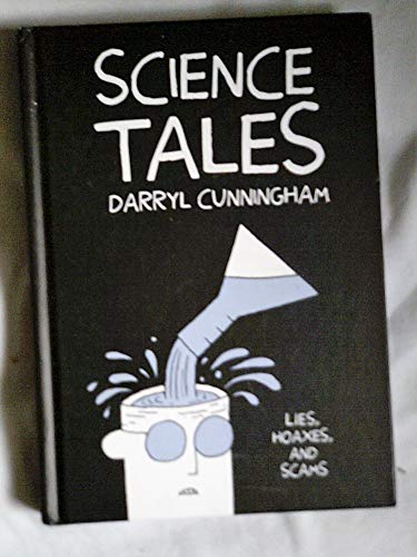 Imagen de archivo de Science Tales : Lies, Hoaxes and Scams a la venta por Better World Books