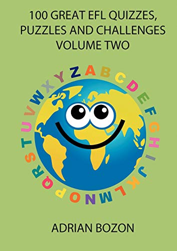 Stock image for 100 Great EFL Quizzes, Puzzles and Challenges, Vol. 2: Stimulating, Photocopiable, Language Activities for Teaching English to Children and Young . Children and Young Learners of ESL and EFL) for sale by WorldofBooks