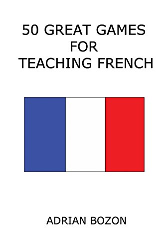 Stock image for 50 Great Games for Teaching French: Exciting Language Games for Young Learners for sale by WorldofBooks