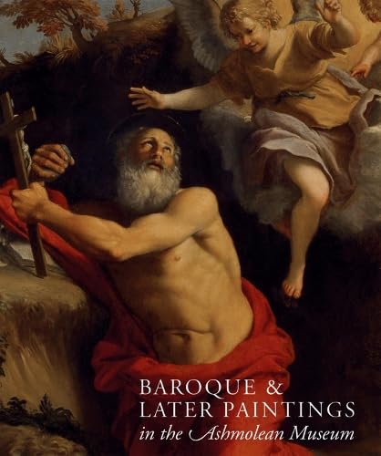 Beispielbild fr Baroque and Later Paintings in the Ashmolean Museum zum Verkauf von WorldofBooks