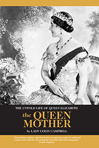 The Untold Life of Queen Elizabeth the Queen Mother - Campbell, Lady Colin