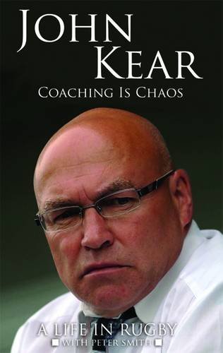 Coaching is Chaos (9780956804358) by John Kear; Peter Smith