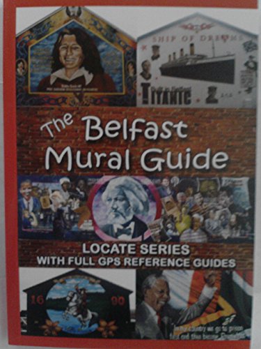 Beispielbild fr The Belfast Mural Guide (Locate Series, Band 1) zum Verkauf von medimops