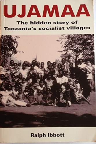 Stock image for Ujamaa - The Hidden Story of Tanzania's Socialist Villages for sale by Wizard Books