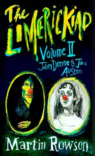 Beispielbild fr The Limerickiad: Volume II: From Donne to Jane Austen (The Limerickiad: From Donne to Jane Austen) zum Verkauf von WorldofBooks