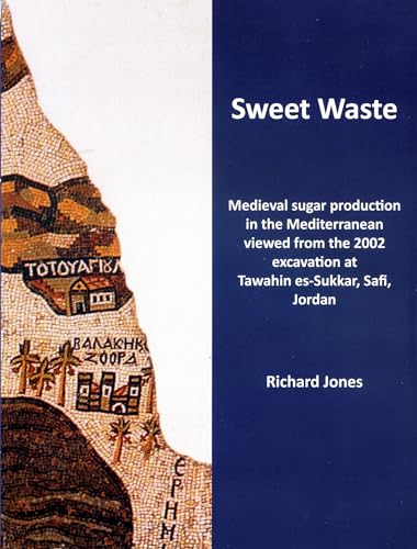 Beispielbild fr Sweet Waste Medieval sugar production in the Mediterranean viewed from the 2002 excavations at Tawahin esSukkar, Safi, Jordan zum Verkauf von PBShop.store US