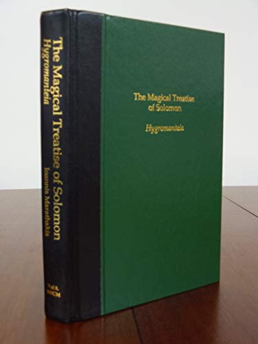 9780956828514: The Magical Treatise of Solomon, or Hygromanteia