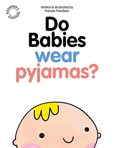 Stock image for Do Babies Wear Pyjamas? for sale by Blackwell's