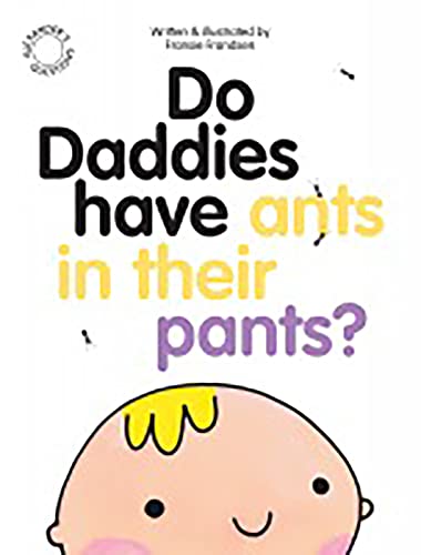 Stock image for Do Daddies Have Ants in Their Pants? for sale by Blackwell's