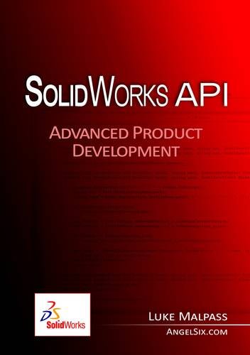 9780956829511: SolidWorks API Series 1: Advanced Product Development