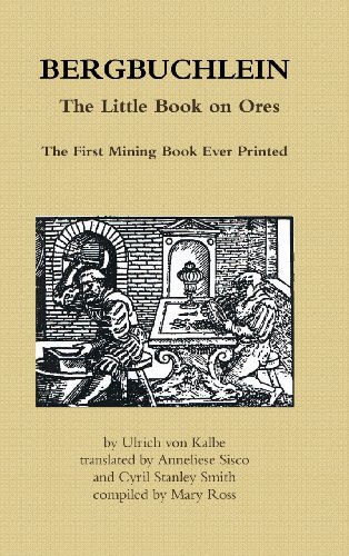 Beispielbild fr BERGBUCHLEIN, The Little Book on Ores: The First Mining Book Ever Printed zum Verkauf von Lucky's Textbooks