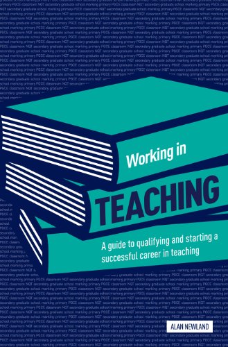 9780956835024: Working in Teaching: A Guide to Qualifying and Starting a Successful Career in Teaching