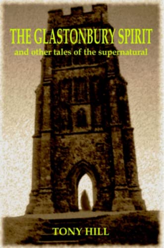 Stock image for The Glastonbury Spirit and Other Tales of the Supernatural for sale by Anybook.com