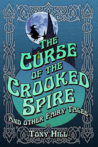 Stock image for The Curse of the Crooked Spire and other fairy tales for sale by PBShop.store US