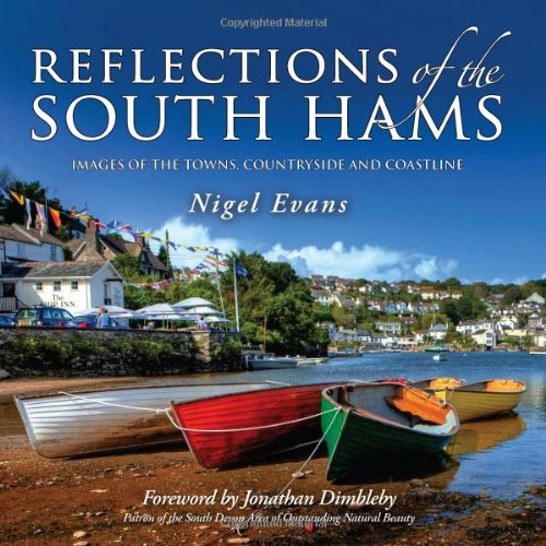 Stock image for Reflections of the South Hams: Images of the Towns, Countryside and Coastline for sale by WorldofBooks