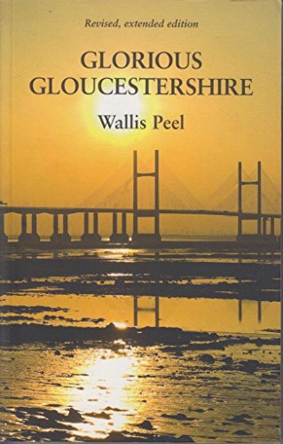 Glorious Gloucestershire (9780956846600) by Hazel M. Peel