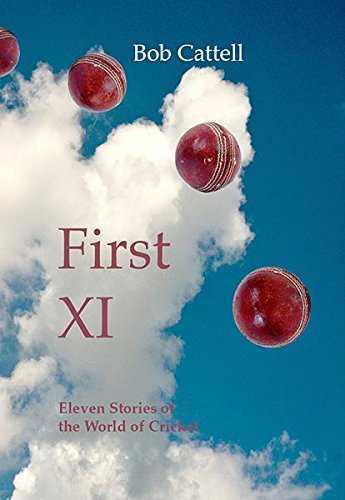 Beispielbild fr First XI: Eleven Stories of the World of Cricket zum Verkauf von WorldofBooks